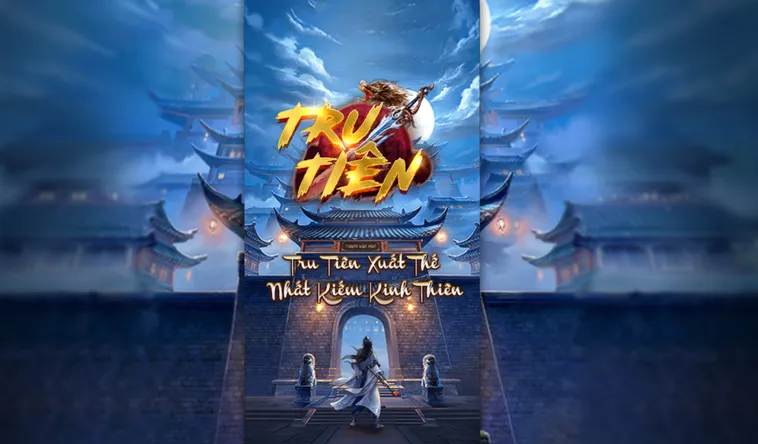 Nổ Hũ Tru Tiên Tại 789Club Trải Nghiệm Thế Giới Tiên Hiệp Đỉnh Cao Hấp Dẫn